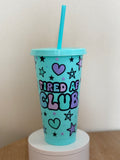 Tired AF Club - Cold Cup