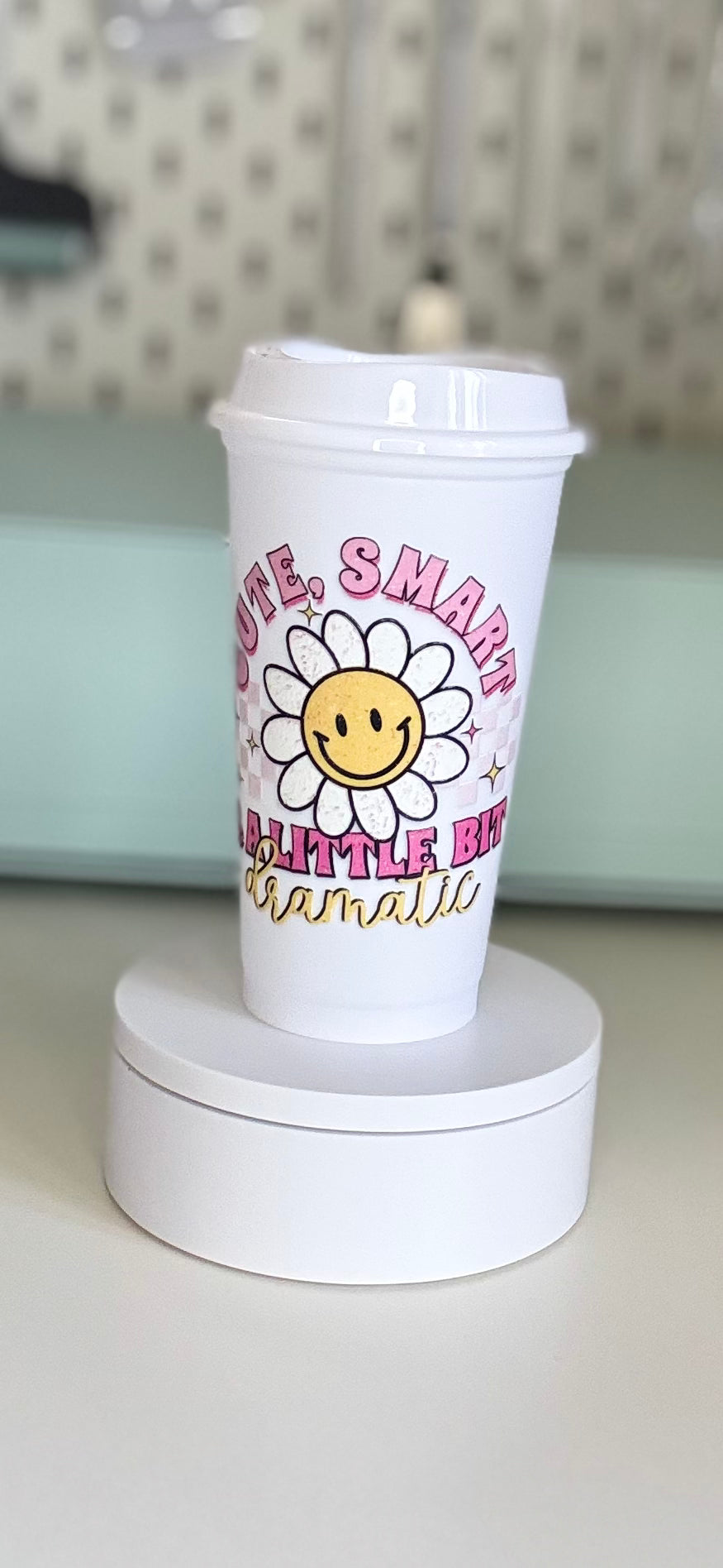 Cute, smart & a little dramatic - Reusable cup